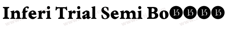 Inferi Trial Semi Bo字体转换 Inferi Trial Semi Bo字体转换